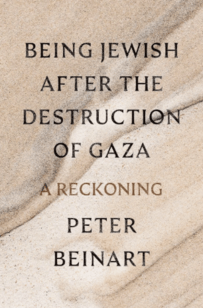 “Being Jewish After the Destruction of Gaza: A Reckoning” book cover